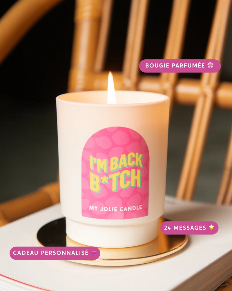 Bougie parfumée - I'm back b*tch