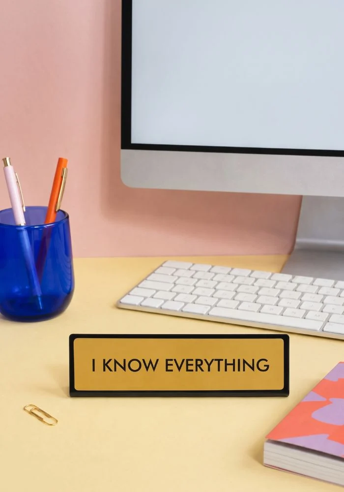 Plaque De Bureau I Know Everything